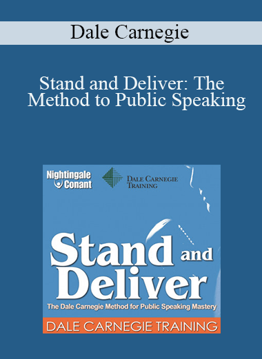 Stand and Deliver: The Method to Public Speaking – Dale Carnegie