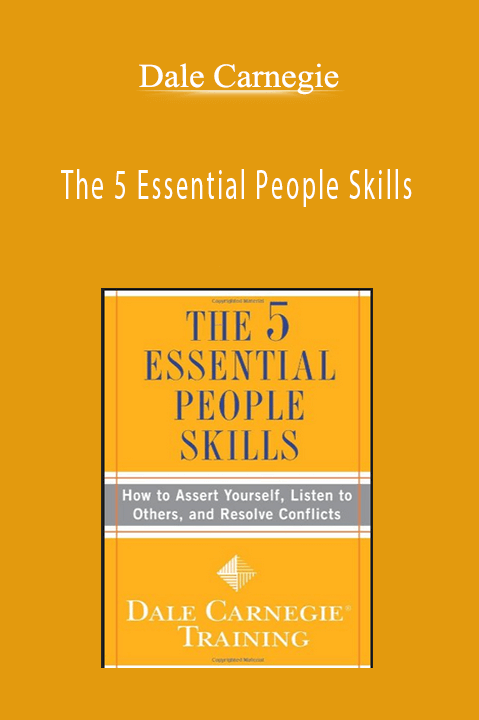 The 5 Essential People Skills – Dale Carnegie