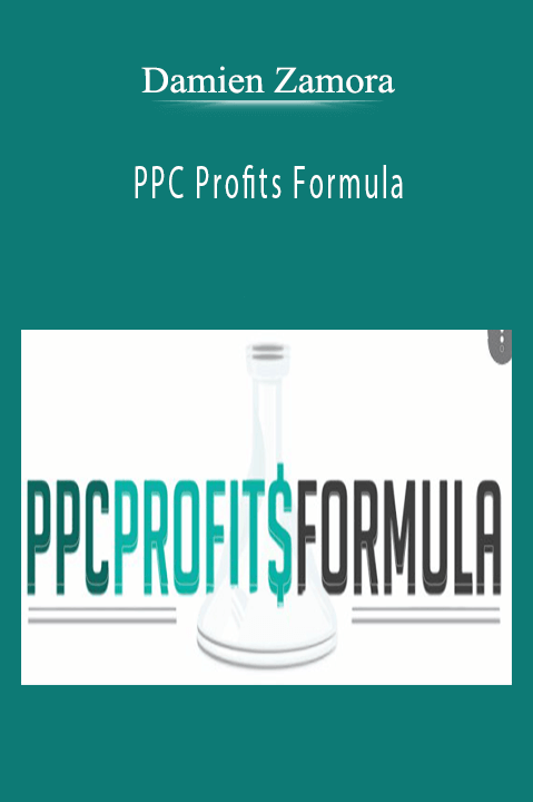 PPC Profits Formula – Damien Zamora