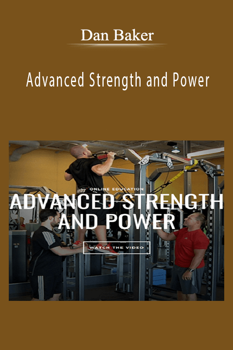 Advanced Strength and Power – Dan Baker