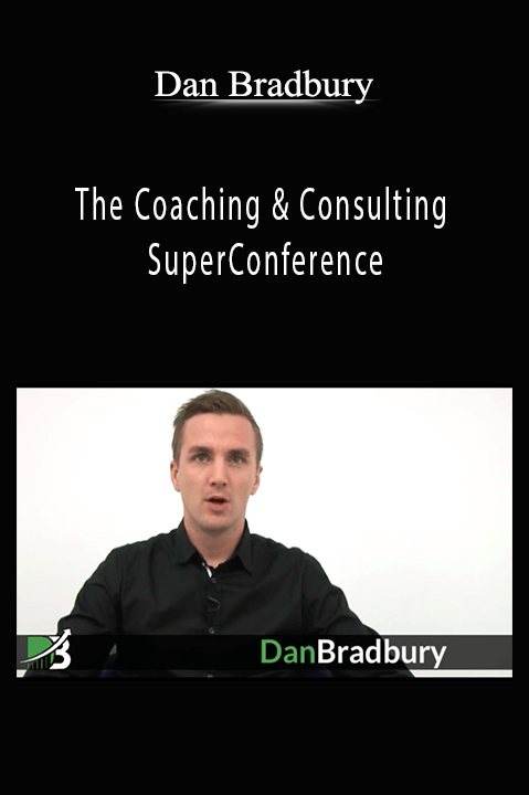 The Coaching & Consulting SuperConference – Dan Bradbury