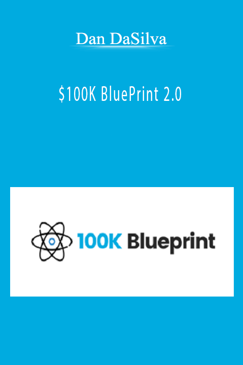 $100K BluePrint 2.0 – Dan DaSilva