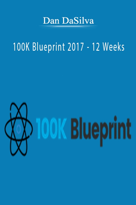 100K Blueprint 2017 – 12 Weeks – Dan Dasilva