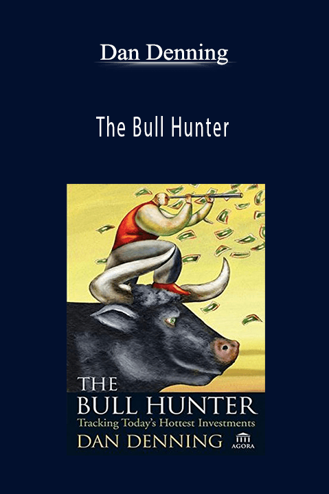 The Bull Hunter – Dan Denning