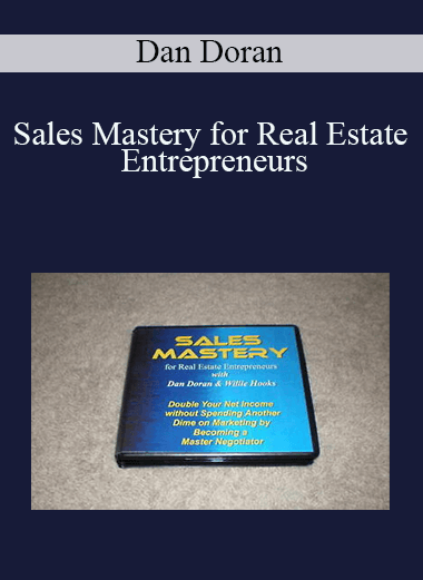 Sales Mastery for Real Estate Entrepreneurs – Dan Doran