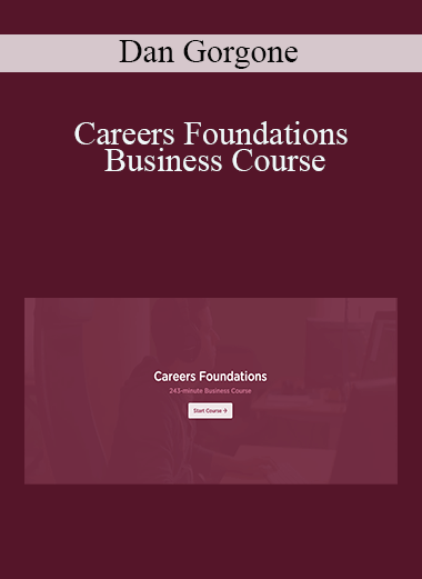 Careers Foundations Business Course – Dan Gorgone