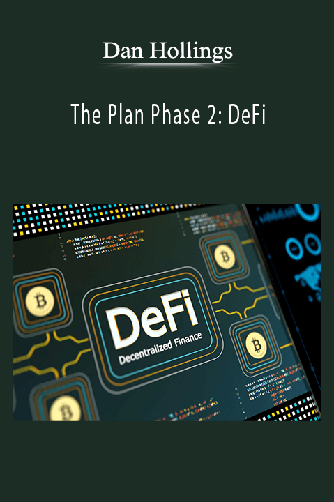 The Plan Phase 2: DeFi – Dan Hollings