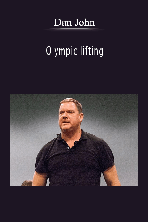 Olympic lifting – Dan John