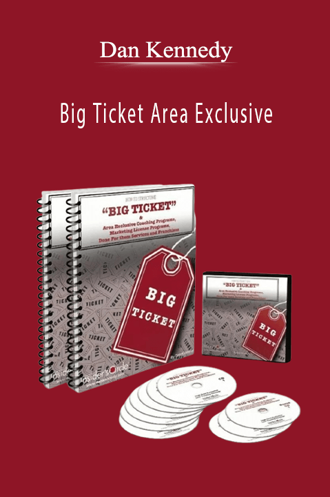 Big Ticket Area Exclusive – Dan Kennedy