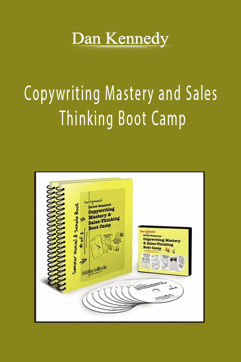 Copywriting Mastery and Sales Thinking Boot Camp – Dan Kennedy