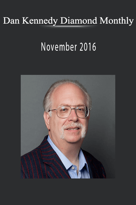 November 2016 – Dan Kennedy Diamond Monthly