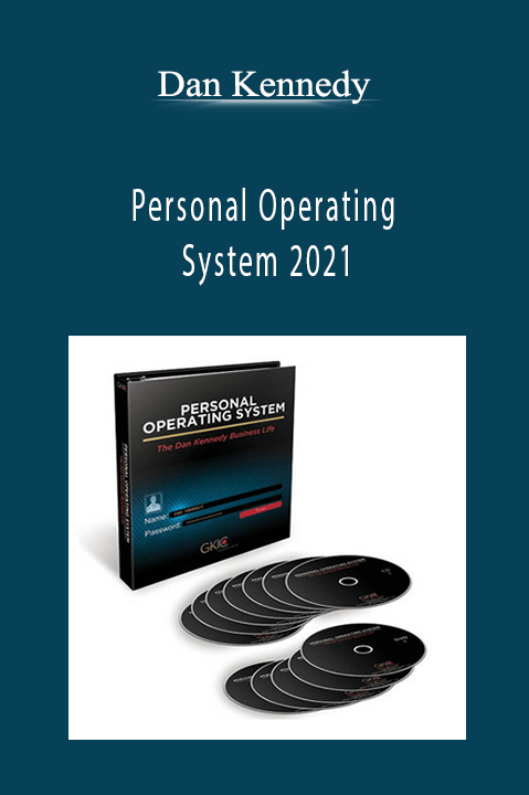 Personal Operating System 2021 – Dan Kennedy