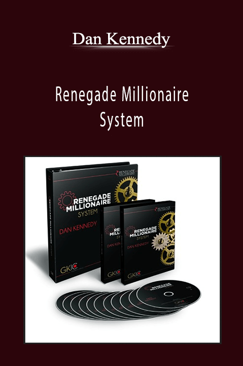 Renegade Millionaire System – Dan Kennedy