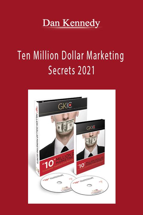 Ten Million Dollar Marketing Secrets 2021 – Dan Kennedy