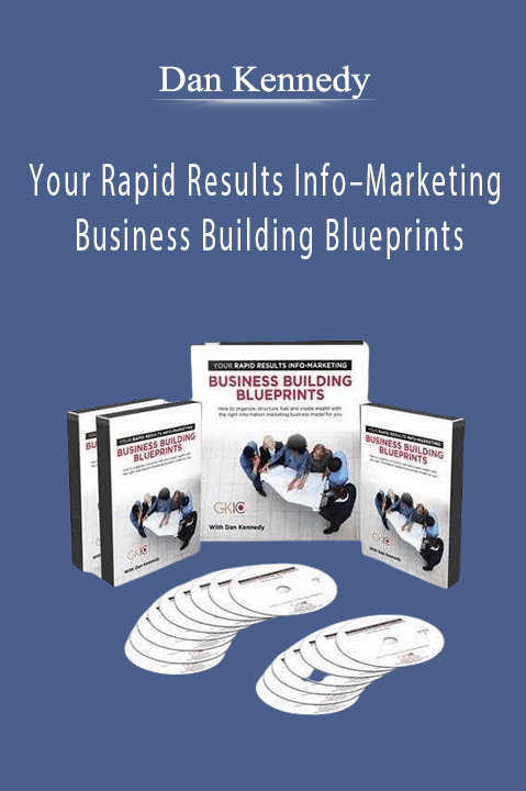 Your Rapid Results Info–Marketing Business Building Blueprints – Dan Kennedy