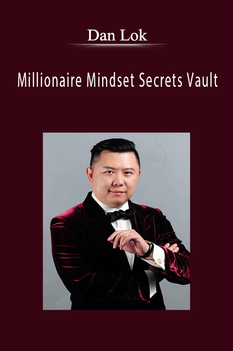 Millionaire Mindset Secrets Vault – Dan Lok