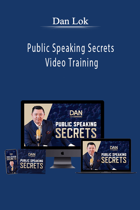 Public Speaking Secrets Video Training – Dan Lok