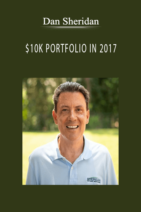 $10K PORTFOLIO IN 2017 – Dan Sheridan
