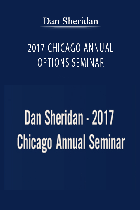 2017 CHICAGO ANNUAL OPTIONS SEMINAR – Dan Sheridan