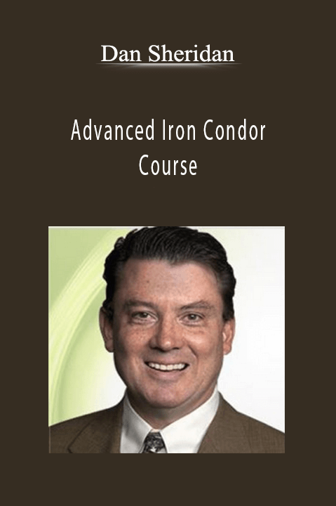 Dan Sheridan Advanced Iron Condor Course