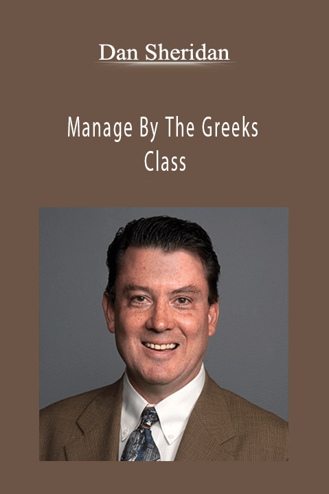 Dan Sheridan Manage By The Greeks Class