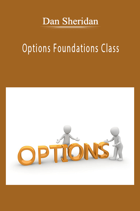 Options Foundations Class – Dan Sheridan