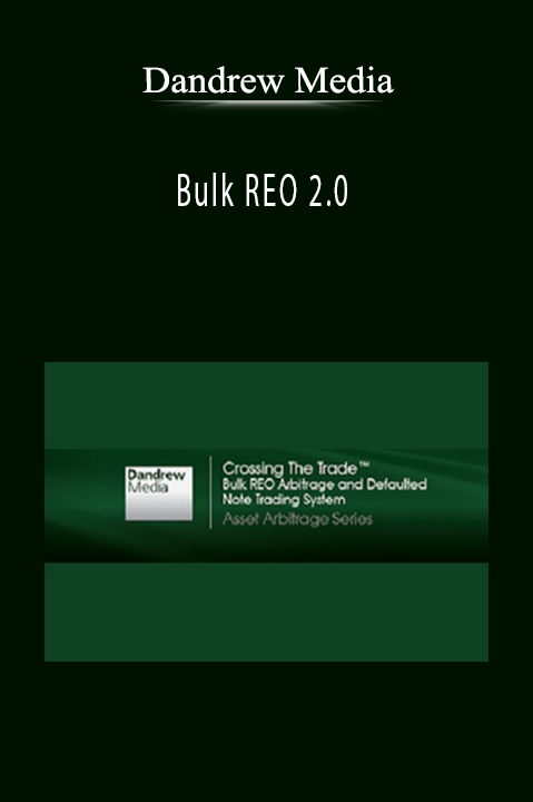 Bulk REO 2.0 – Dandrew Media