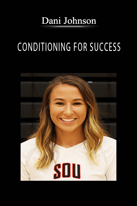 CONDITIONING FOR SUCCESS – Dani Johnson