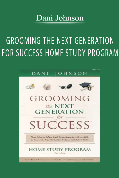 GROOMING THE NEXT GENERATION FOR SUCCESS HOME STUDY PROGRAM – Dani Johnson