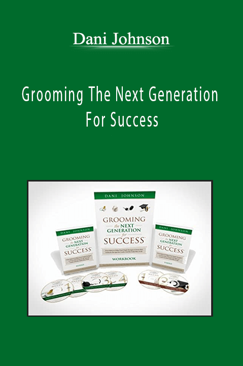 Grooming The Next Generation For Success – Dani Johnson