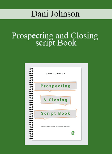 Prospecting and Closing script Book – Dani Johnson