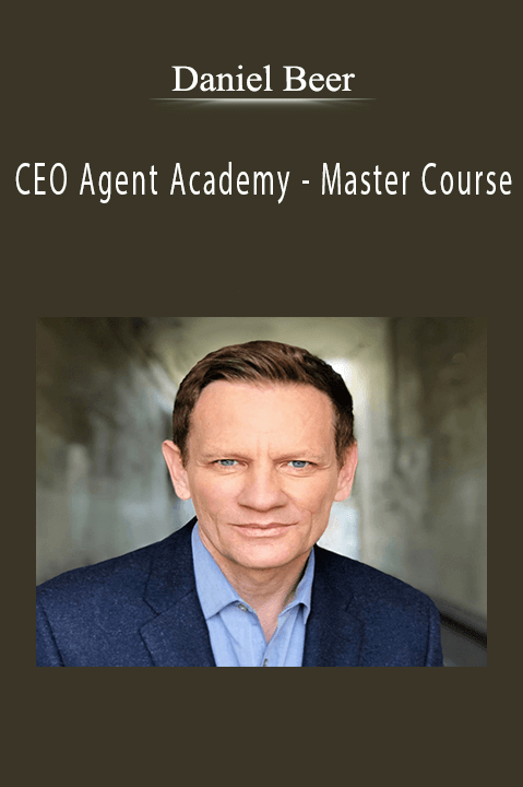 CEO Agent Academy – Master Course – Daniel Beer