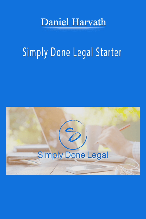 Simply Done Legal Starter – Daniel Harvath