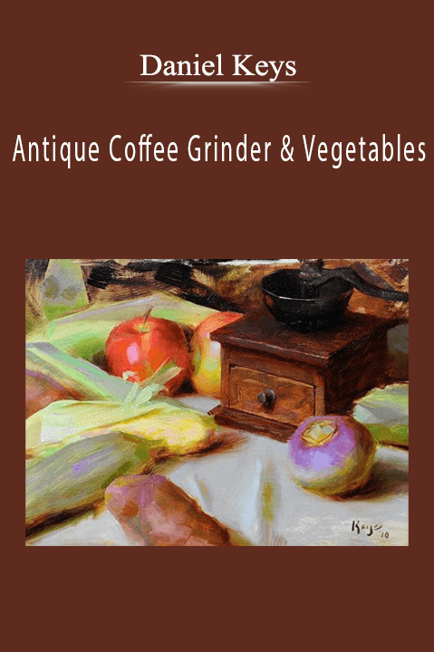 Daniel Keys: Antique Coffee Grinder & Vegetables