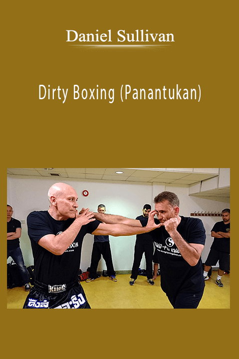 Dirty Boxing (Panantukan) – Daniel Sullivan