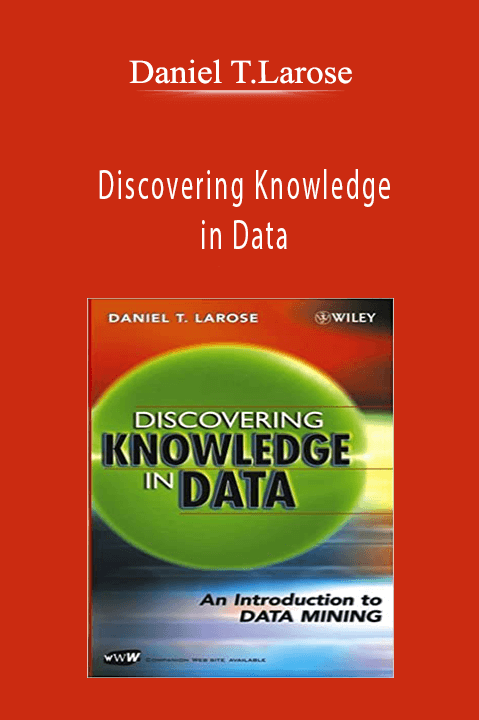 Discovering Knowledge in Data – Daniel T.Larose