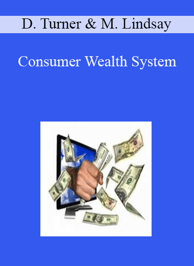 Consumer Wealth System – Daniel Turner & Marc Lindsay