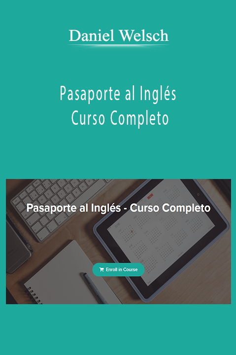 Pasaporte al Inglés – Curso Completo – Daniel Welsch