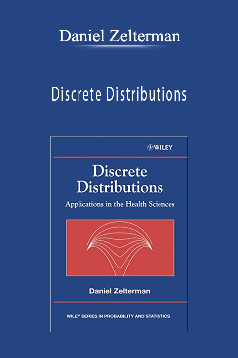 Discrete Distributions – Daniel Zelterman