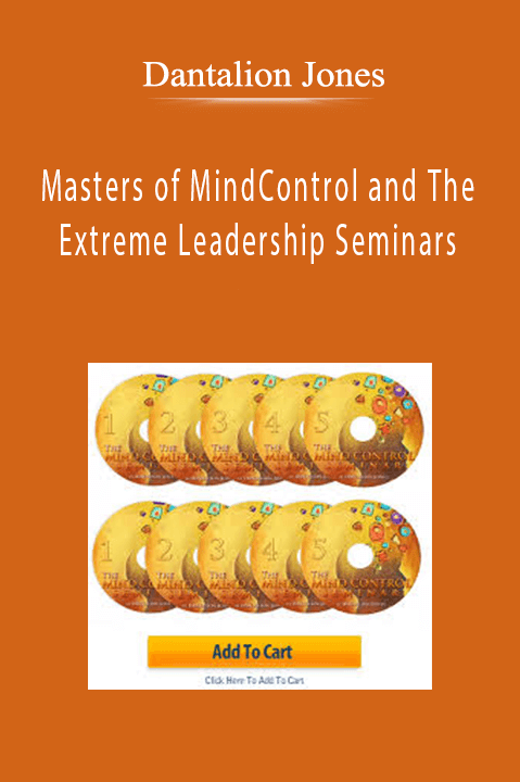 Masters of Mind Control and The Extreme Leadership Seminars – Dantalion Jones