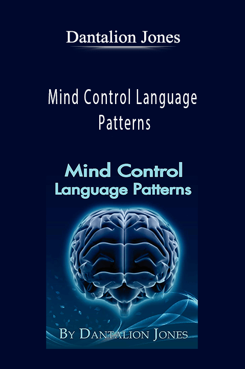 Mind Control Language Patterns – Dantalion Jones