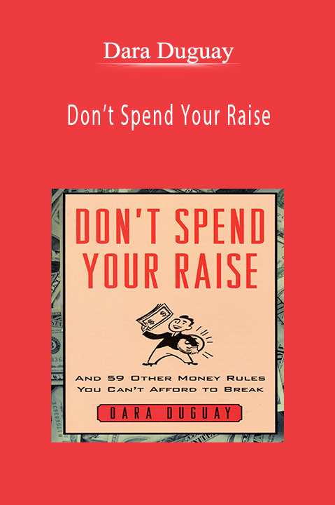 Don’t Spend Your Raise – Dara Duguay