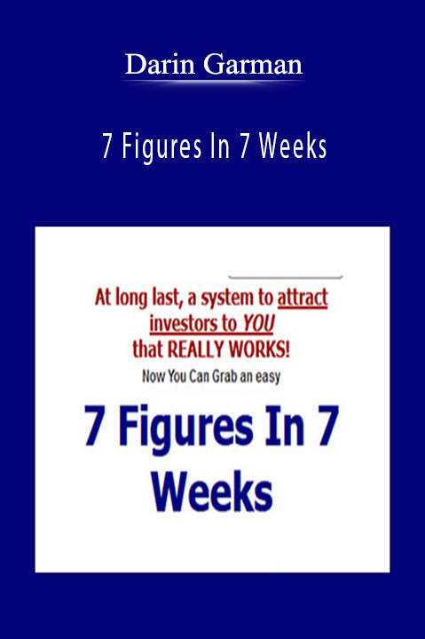 7 Figures In 7 Weeks – Darin Garman