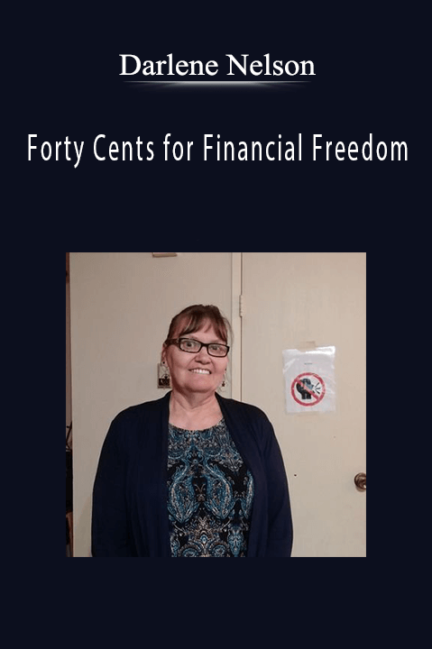 Forty Cents for Financial Freedom – Darlene Nelson
