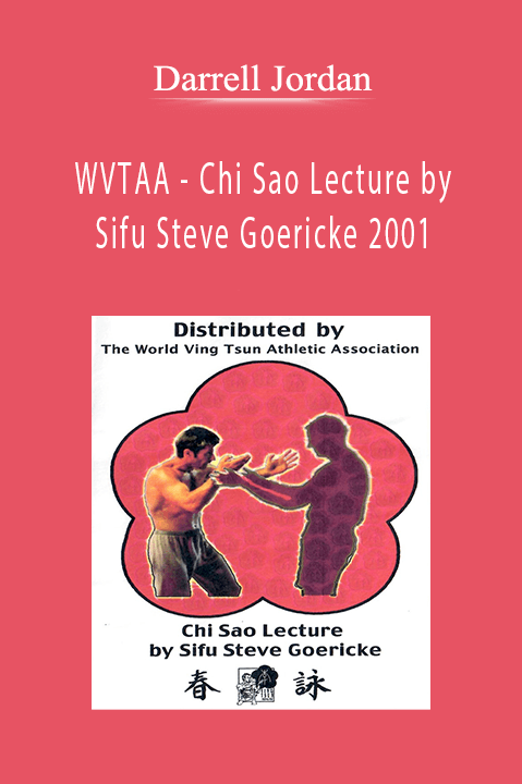 WVTAA – Chi Sao Lecture by Sifu Steve Goericke 2001 – Darrell Jordan