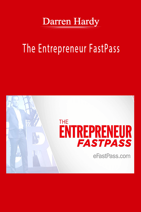 The Entrepreneur FastPass – Darren Hardy