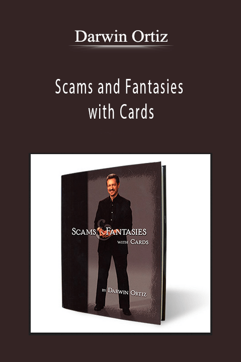 Scams and Fantasies with Cards – Darwin Ortiz