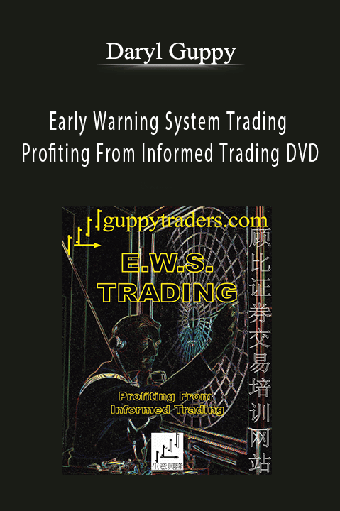 Early Warning System Trading – Profiting From Informed Trading DVD – Daryl Guppy