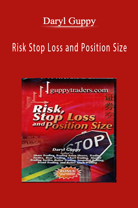 Risk Stop Loss and Position Size – Daryl Guppy