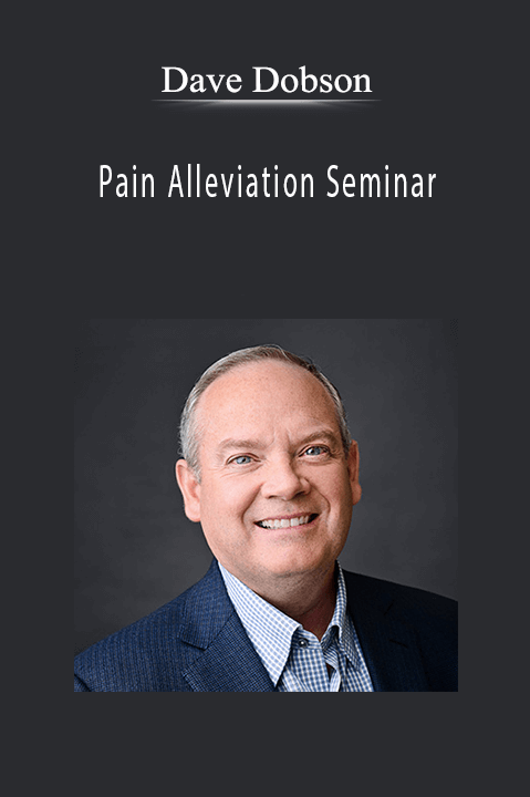 Pain Alleviation Seminar – Dave Dobson